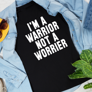I'm a Warrior not a Worrier